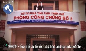 Danh sách các phòng công chứng, văn phòng công chứng tại Thừa Thiên – Huế