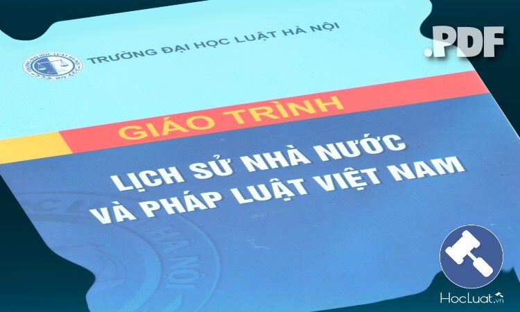 Giáo trình Lịch sử Nhà nước và Pháp luật Việt Nam - Đại học Luật Hà Nội