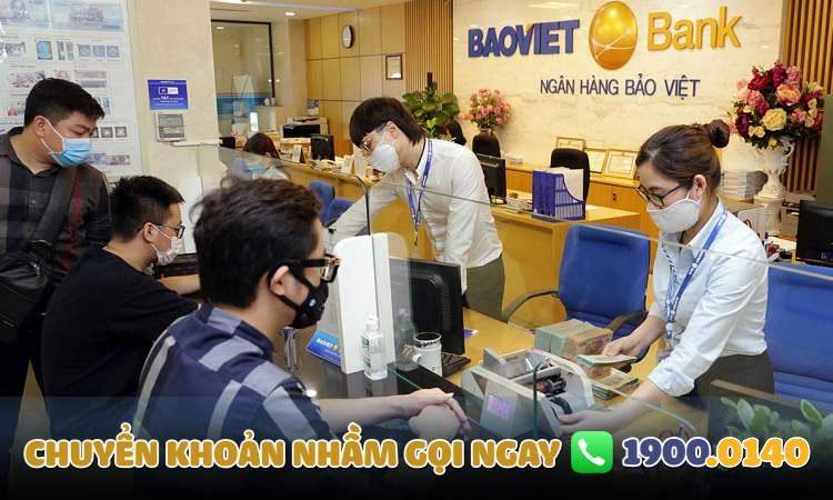 Chuyển tiền sai số tài khoản BAOVIET Bank