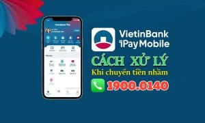 Chuyển tiền sai thông tin tài khoản người nhận VietinBank