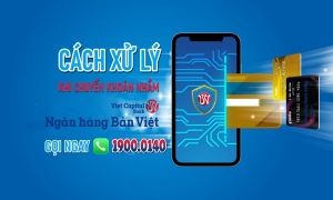 Chuyển tiền sai thông tin tài khoản người nhận Ban Viet Bank