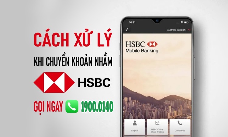 Chuyển tiền sai thông tin tài khoản người nhận HSBC Vietnam