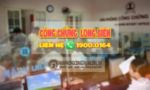 Danh sách các phòng công chứng, văn phòng công chứng tại quận Long Biên, TP.Hà Nội